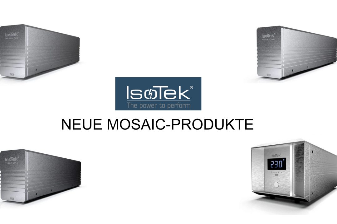 IsoTek MOSAIC Serie Stromversorgungslösungen für Ihr Audio-Equipment